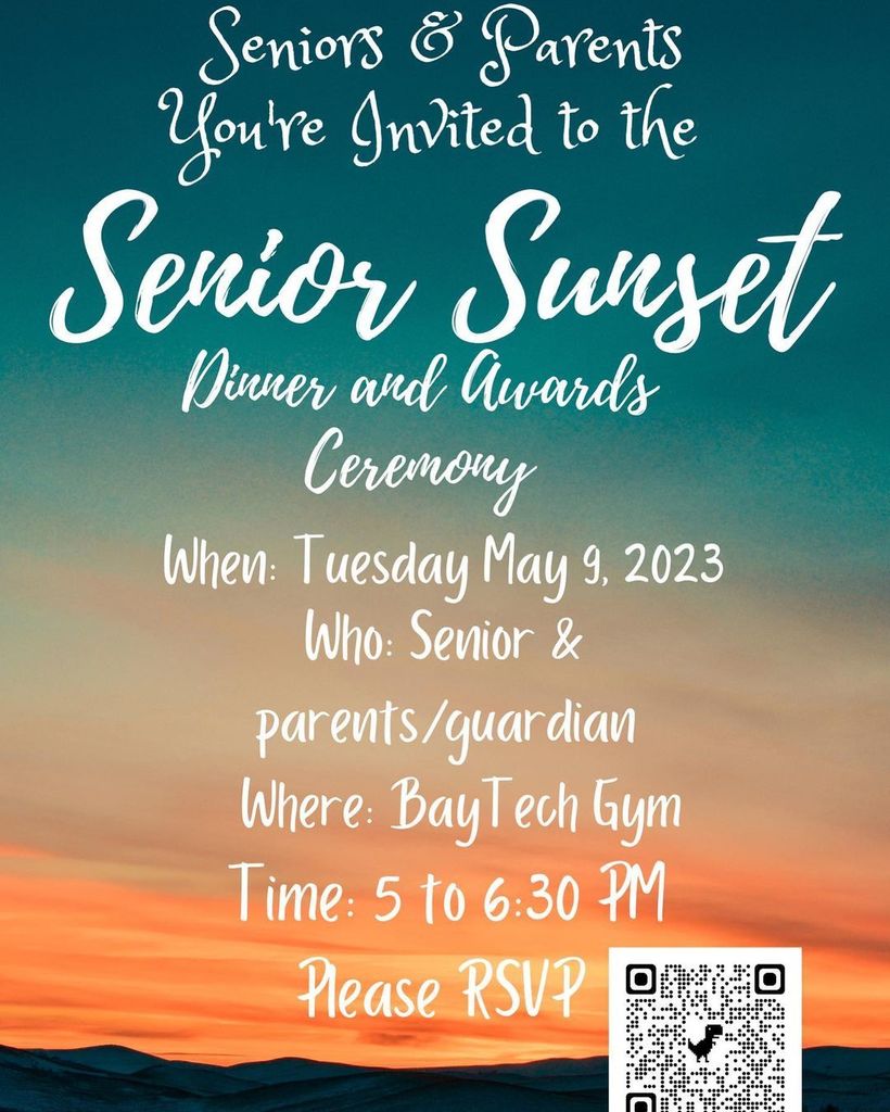 Senior Sunset Dinner and Awards Ceremony Flyer - May 9th in Bay Tech Gym from 5 to 6:30 pm